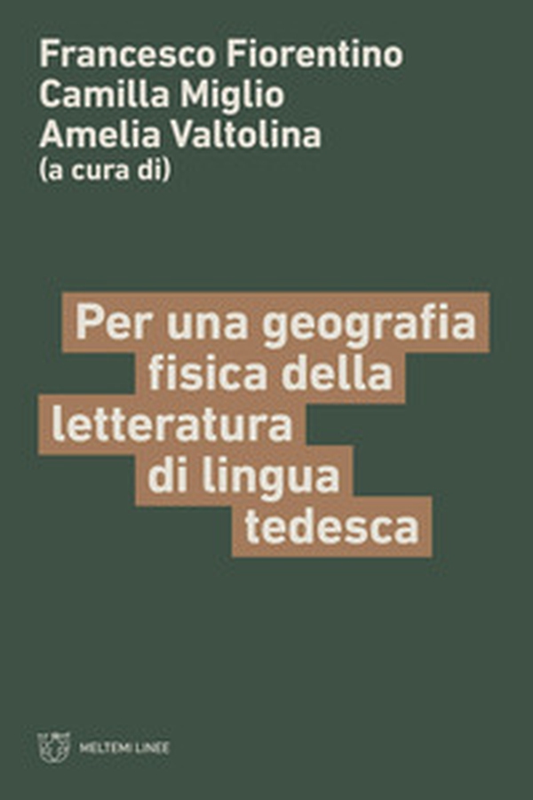 Per una geografia fisica della letteratura di lingua tedesca - Librerie.coop Per una geografia fisica della letteratura di lingua tedesca - Librerie.coop