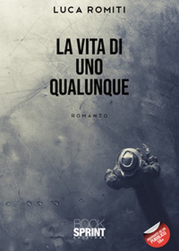 La vita di uno qualunque - Librerie.coop La vita di uno qualunque - Librerie.coop