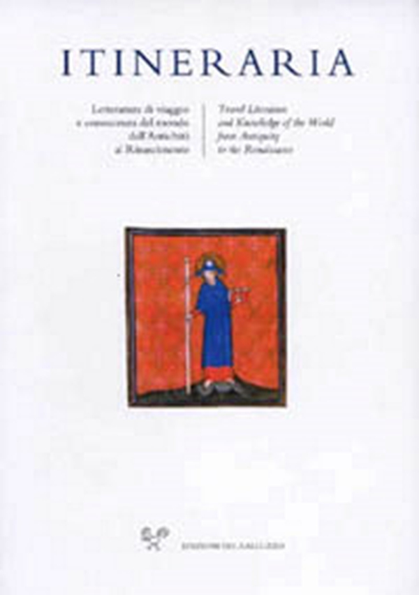 Itineraria. Travel accounts and knowledge of the world from Antiquity to the Renaissance - Vol. 19 - Librerie.coop Itineraria. Travel accounts and knowledge of the world from Antiquity to the Renaissance - Vol. 19 - Librerie.coop