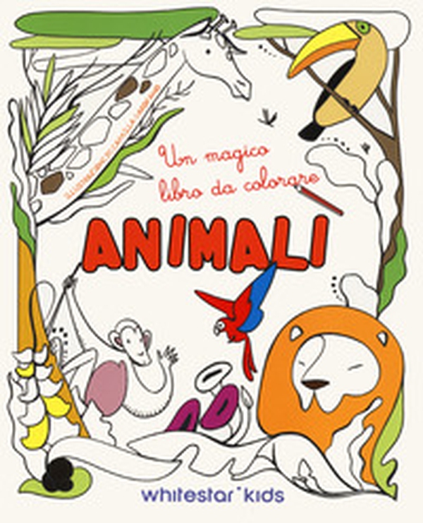 Animali. Un magico libro da colorare - Librerie.coop Animali. Un magico libro da colorare - Librerie.coop