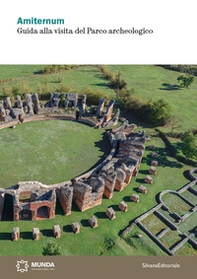 Amiternum. Guida alla visita del parco archeologico - Librerie.coop