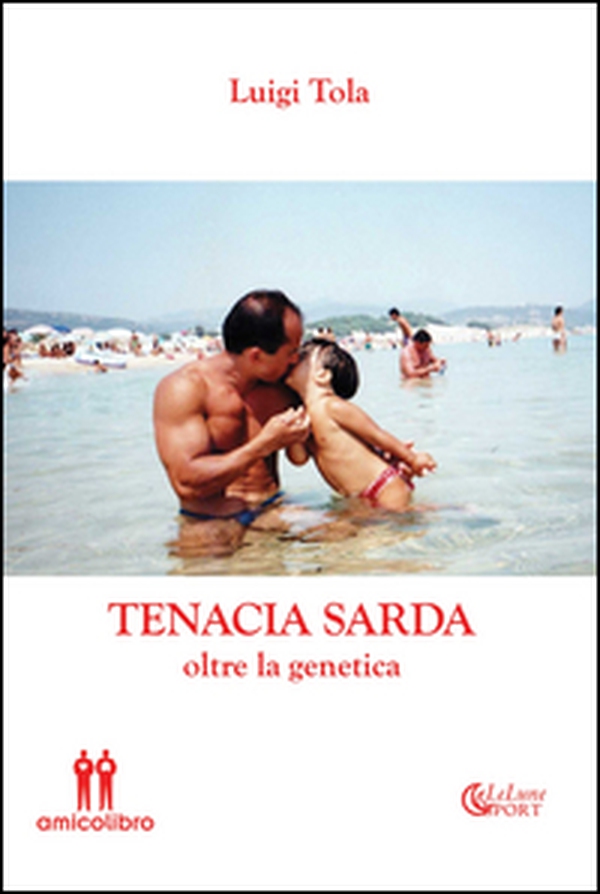 Tenacia sarda oltre la genetica - Librerie.coop Tenacia sarda oltre la genetica - Librerie.coop