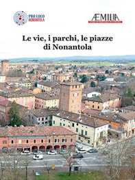 Le vie, i parchi, le piazze di Nonantola - Librerie.coop