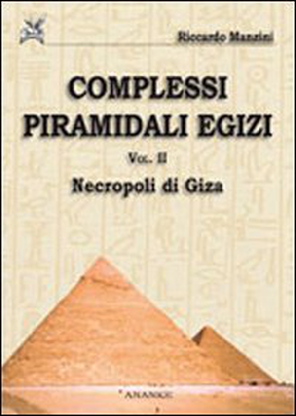 Complessi piramidali egizi - Vol. 2 - Librerie.coop Complessi piramidali egizi - Vol. 2 - Librerie.coop