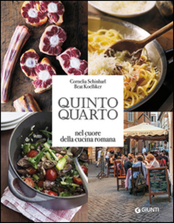 Quinto quarto. Nel cuore della cucina romana - Librerie.coop Quinto quarto. Nel cuore della cucina romana - Librerie.coop
