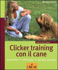 Clicker training con il cane - Librerie.coop