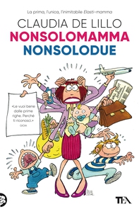 Nonsolomamma - Nonsolodue - Librerie.coop Nonsolomamma - Nonsolodue - Librerie.coop