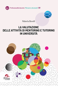 La valutazione delle attività di mentoring e tutoring in università - Librerie.coop La valutazione delle attività di mentoring e tutoring in università - Librerie.coop