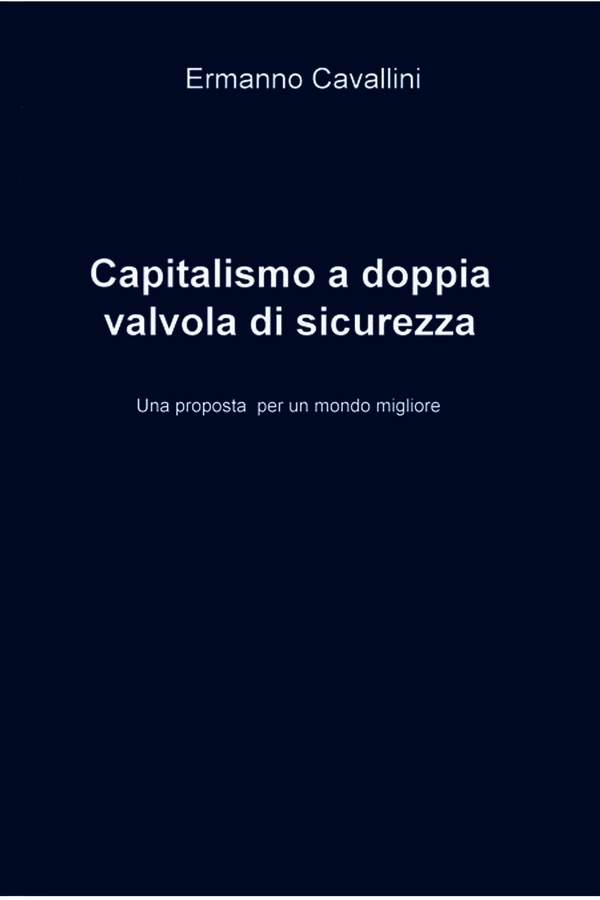 Il capitalismo a doppia valvola di sicurezza - Librerie.coop Il capitalismo a doppia valvola di sicurezza - Librerie.coop