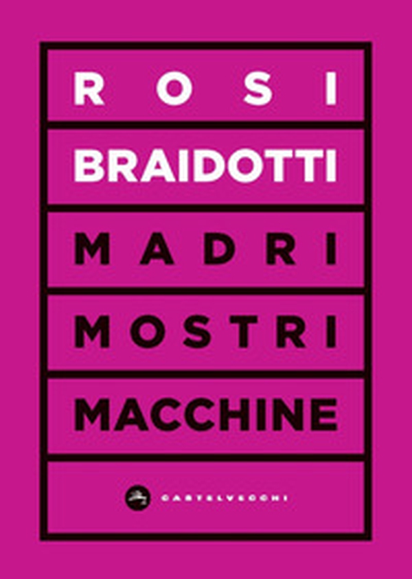 Madri, mostri e macchine - Librerie.coop Madri, mostri e macchine - Librerie.coop