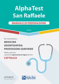 Alpha Test San Raffaele. Per l'ammissione a Medicina, Odontoiatria, Professioni sanitarie. Manuale di preparazione - Librerie.coop Alpha Test San Raffaele. Per l'ammissione a Medicina, Odontoiatria, Professioni sanitarie. Manuale di preparazione - Librerie.coop