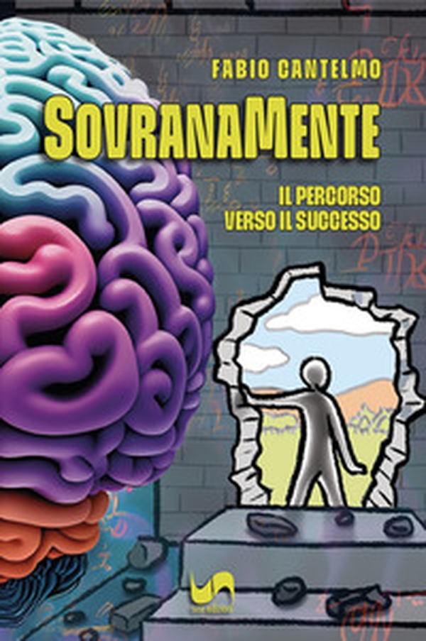 Sovranamente. Il percorso verso il successo - Librerie.coop