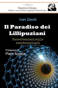 Il paradiso dei Lillipuziani. Conversazioni sulle nanotecnologie - Librerie.coop
