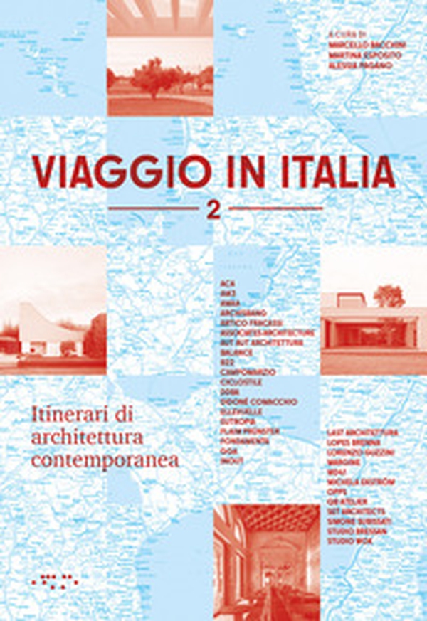 Viaggio in Italia. Itinerari di architettura contemporanea - Vol. 2 - Librerie.coop Viaggio in Italia. Itinerari di architettura contemporanea - Vol. 2 - Librerie.coop