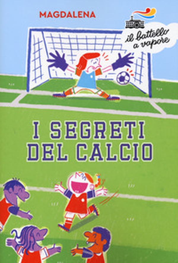 I segreti del calcio - Librerie.coop I segreti del calcio - Librerie.coop