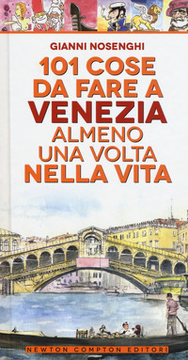 101 cose da fare a Venezia almeno una volta nella vita - Librerie.coop 101 cose da fare a Venezia almeno una volta nella vita - Librerie.coop