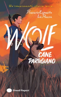 Wolf. Cane partigiano - Librerie.coop