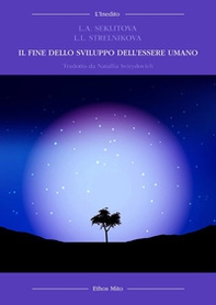 Il fine dello sviluppo dell'essere umano - Librerie.coop