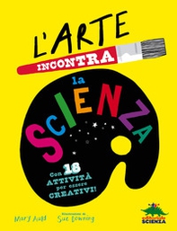 L'arte incontra la scienza - Librerie.coop