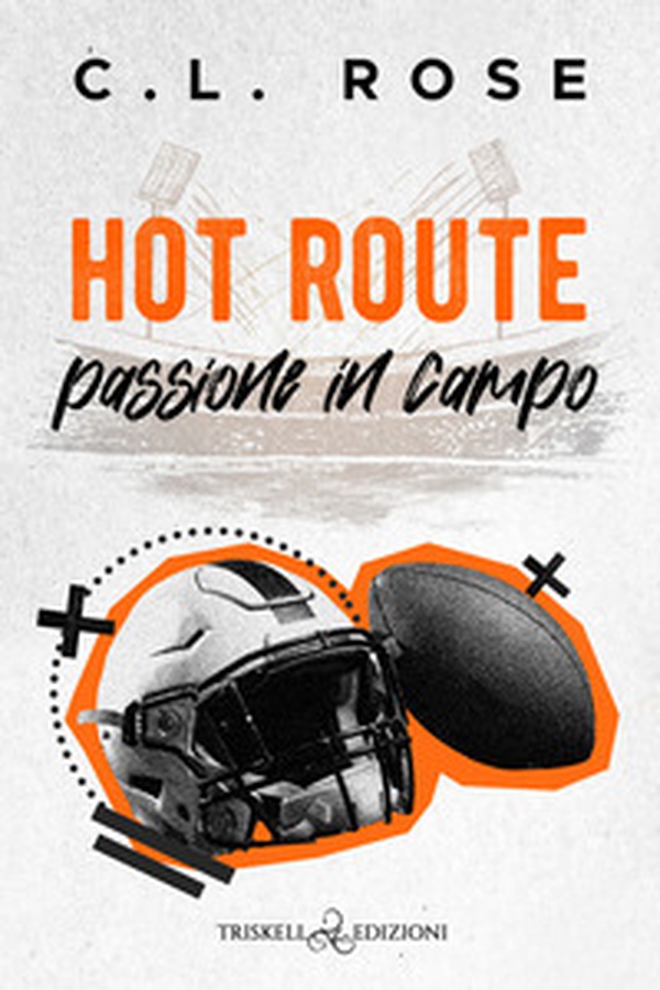 Hot route. Passione in campo - Librerie.coop Hot route. Passione in campo - Librerie.coop