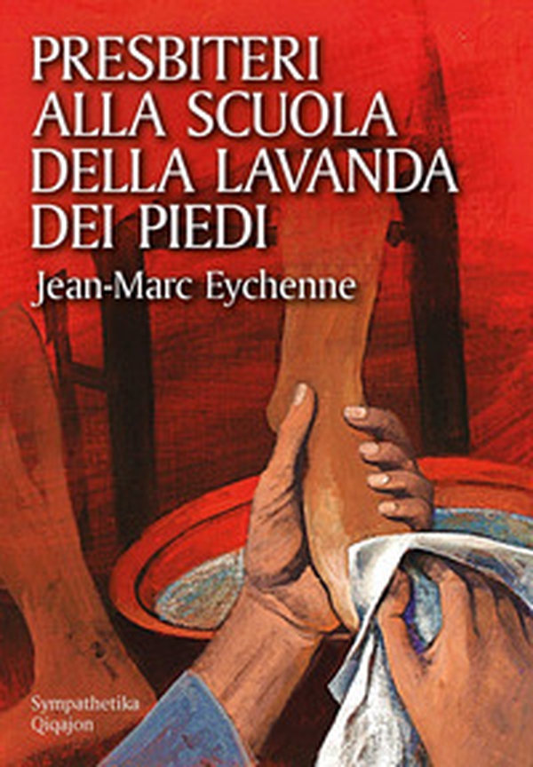 Presbiteri alla scuola della lavanda dei piedi - Librerie.coop Presbiteri alla scuola della lavanda dei piedi - Librerie.coop