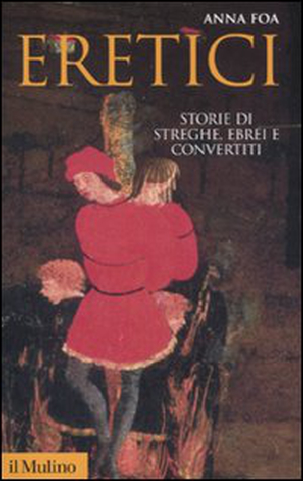 Eretici. Storie di streghe, ebrei e convertiti - Librerie.coop Eretici. Storie di streghe, ebrei e convertiti - Librerie.coop