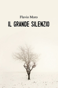 Il grande silenzio - Librerie.coop Il grande silenzio - Librerie.coop