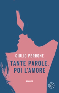 Tante parole, poi l'amore - Librerie.coop Tante parole, poi l'amore - Librerie.coop