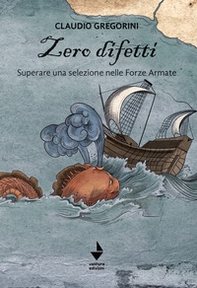 Zero difetti. Superare una selezione nelle Forze Armate - Librerie.coop