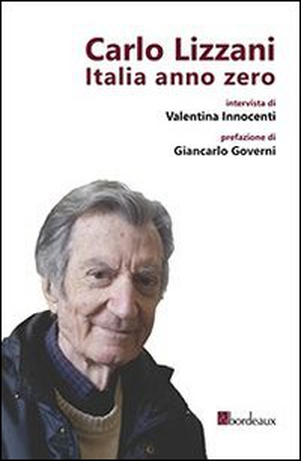 Carlo Lizzani. Italia anno zero - Librerie.coop Carlo Lizzani. Italia anno zero - Librerie.coop