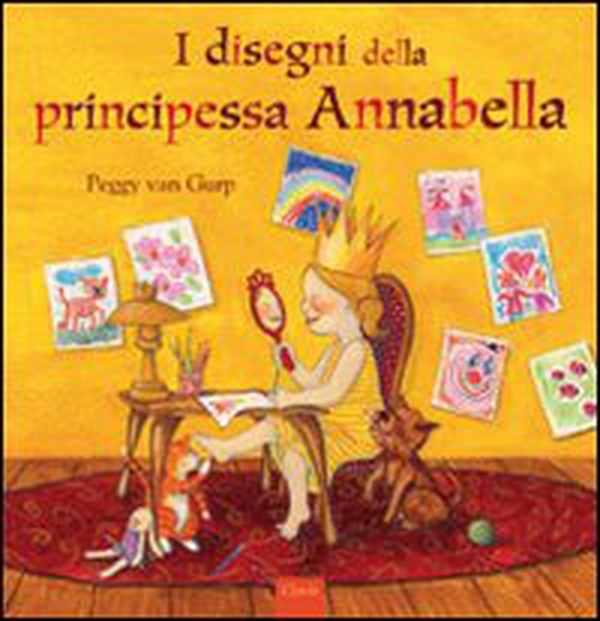 I disegni della principessa Annabella - Librerie.coop I disegni della principessa Annabella - Librerie.coop