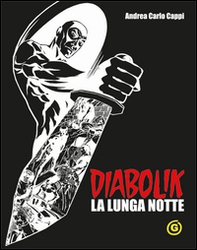 Diabolik. La lunga notte. Black edition - Librerie.coop