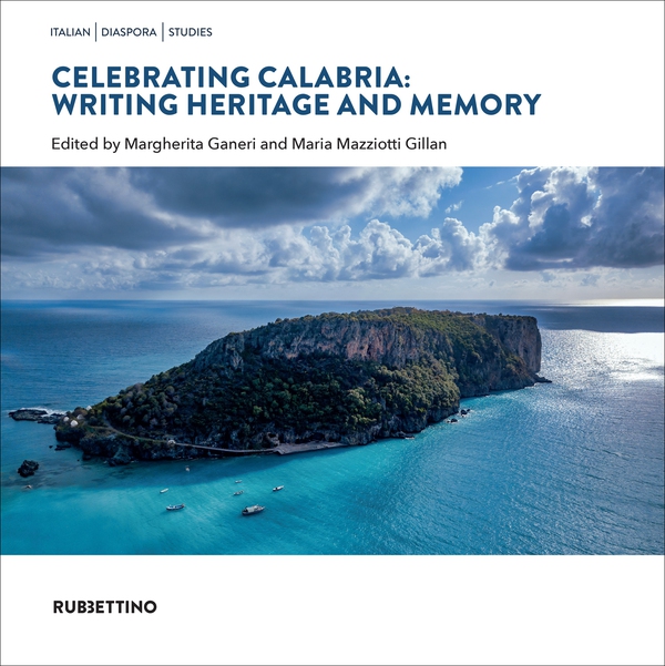 Celebrating Calabria: Writing Heritage and Memory - Librerie.coop Celebrating Calabria: Writing Heritage and Memory - Librerie.coop