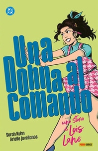 Una donna al comando. Una storia di Lois Lane - Librerie.coop