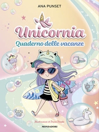 Unicornia. Quaderno delle vacanze - Librerie.coop