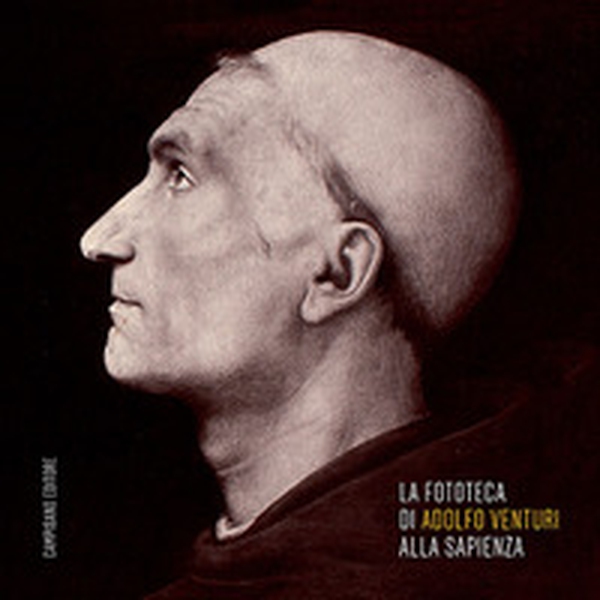 La fototeca di Adolfo Venturi alla Sapienza - Librerie.coop La fototeca di Adolfo Venturi alla Sapienza - Librerie.coop