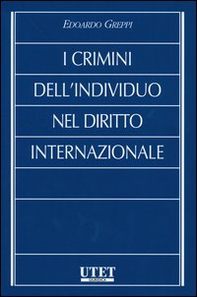 I crimini dell'individuo nel diritto internazionale - Librerie.coop I crimini dell'individuo nel diritto internazionale - Librerie.coop