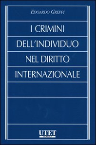 I crimini dell'individuo nel diritto internazionale - Librerie.coop