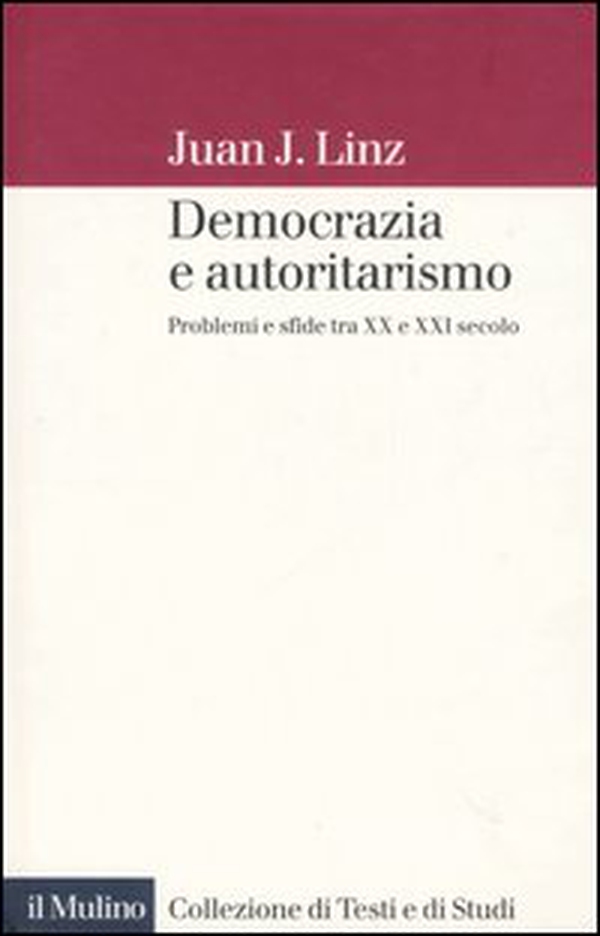 Democrazia e autoritarismo. Problemi e sfide tra XX e XXI secolo - Librerie.coop Democrazia e autoritarismo. Problemi e sfide tra XX e XXI secolo - Librerie.coop