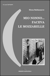 Mio nonno... faceva le mozzarelle - Librerie.coop