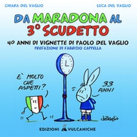 Da Maradona al 3° Scudetto. 40 anni di vignette di Paolo del Vaglio - Librerie.coop Da Maradona al 3° Scudetto. 40 anni di vignette di Paolo del Vaglio - Librerie.coop