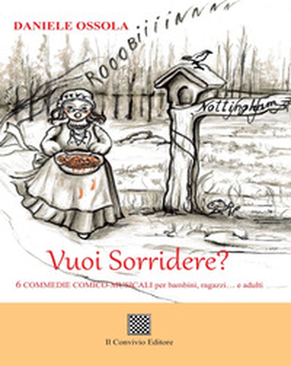 Vuoi Sorridere? 6 commedie comico-musicali per bambini, ragazzi... e adulti - Librerie.coop Vuoi Sorridere? 6 commedie comico-musicali per bambini, ragazzi... e adulti - Librerie.coop