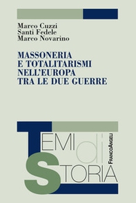 Massoneria e totalitarismi nell'Europa tra le due guerre - Librerie.coop Massoneria e totalitarismi nell'Europa tra le due guerre - Librerie.coop
