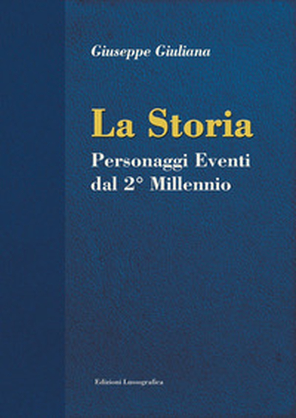 La storia. Personaggi eventi dal 2° millennio - Librerie.coop La storia. Personaggi eventi dal 2° millennio - Librerie.coop
