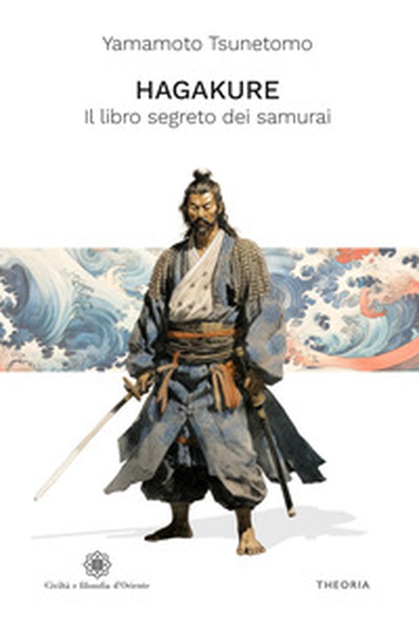 Hagakure. Il libro segreto dei samurai - Librerie.coop Hagakure. Il libro segreto dei samurai - Librerie.coop