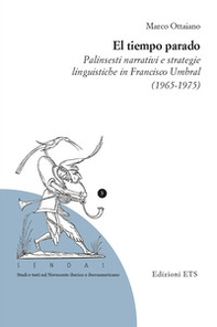 El tiempo parado. Palinsesti narrativi e strategie linguistiche in Franciso Umbral (1965-1975) - Librerie.coop