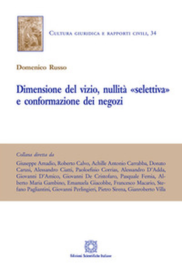 Dimensione del vizio, nullità «selettiva» e conformazione dei negozi - Librerie.coop Dimensione del vizio, nullità «selettiva» e conformazione dei negozi - Librerie.coop