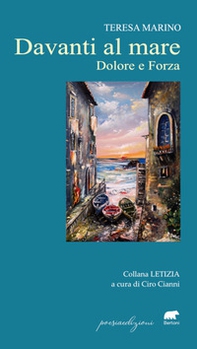 Davanti al mare. Dolore e forza - Librerie.coop