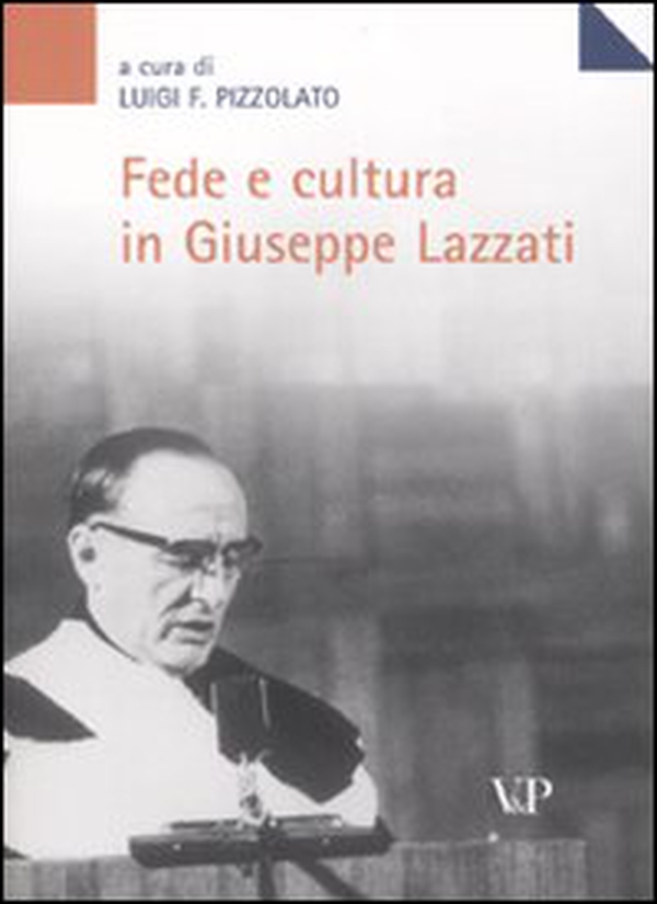 Fede e cultura in Giuseppe Lazzati. Atti della giornata di studio (Milano, 25 maggio 2006) - Librerie.coop Fede e cultura in Giuseppe Lazzati. Atti della giornata di studio (Milano, 25 maggio 2006) - Librerie.coop