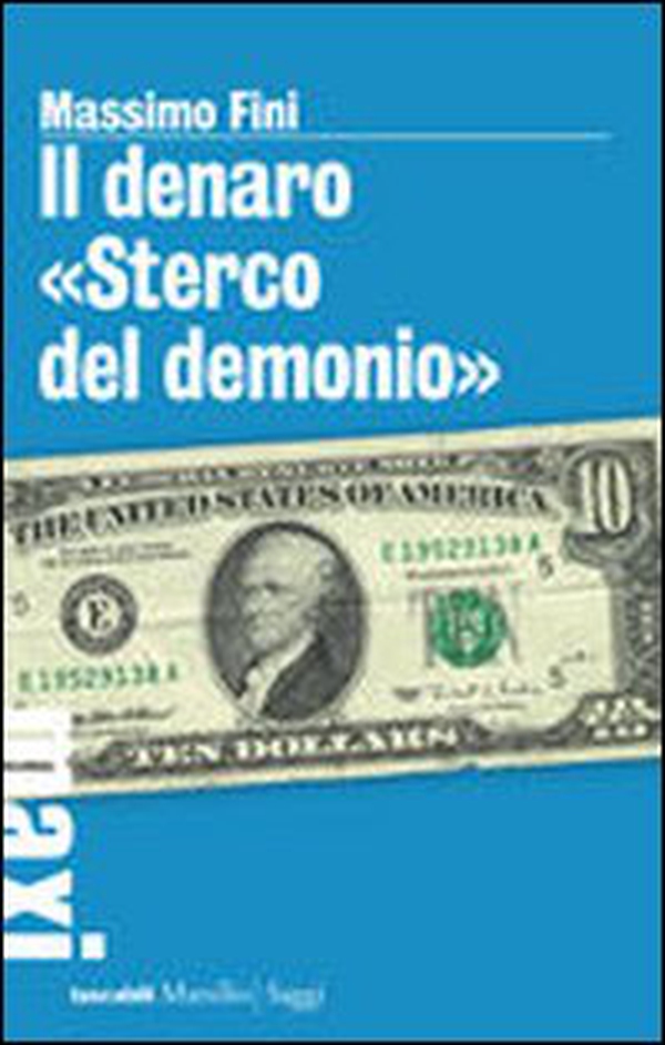 Il denaro «Sterco del demonio» - Librerie.coop Il denaro «Sterco del demonio» - Librerie.coop